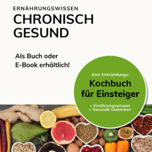 Chronisch Gesund Kochbuch Ilke Wolf jahrelang schubfrei