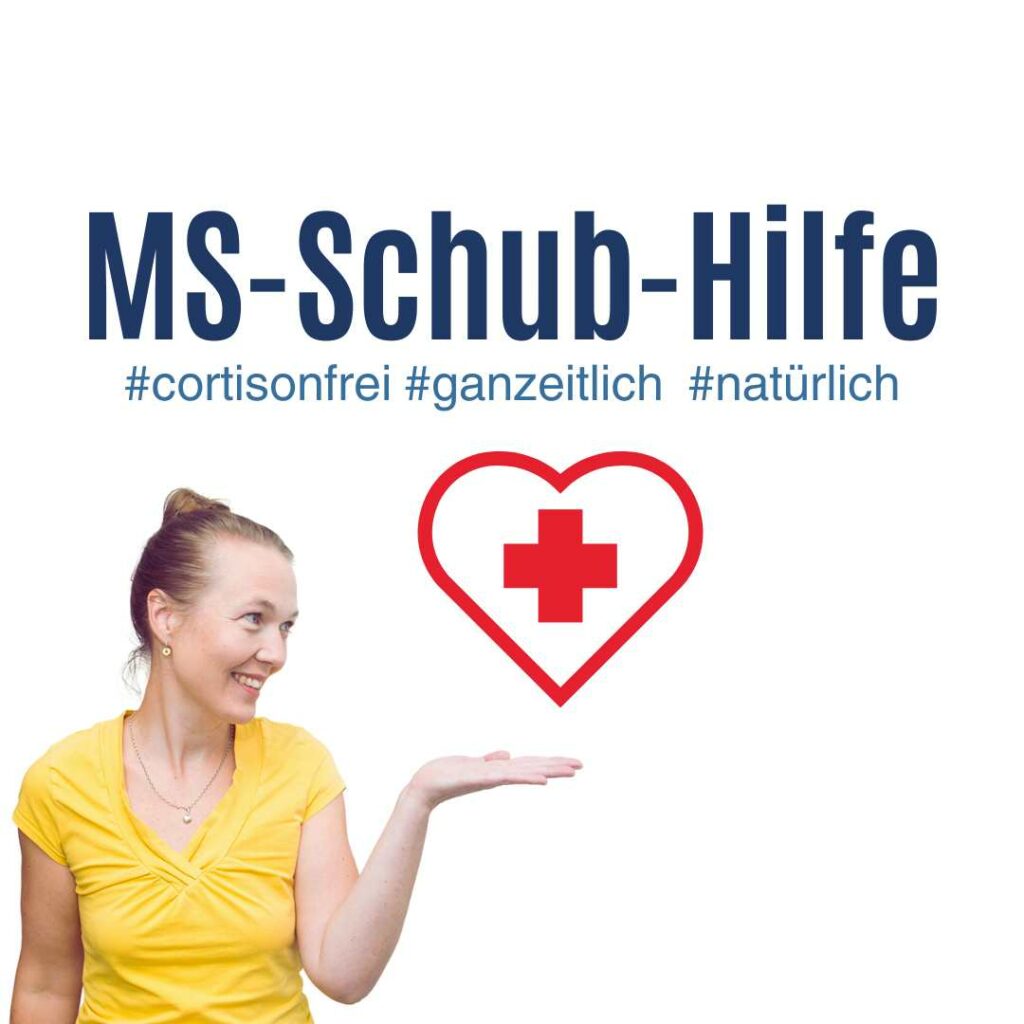 MS-Schub aussitzen ohne Cortison cortisonfrei MS-Schub-Hilfe von ilke Wolf